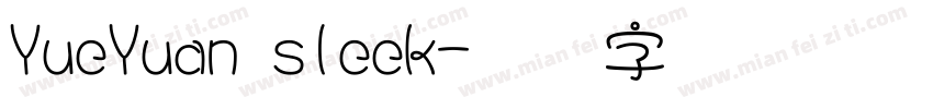 YueYuan sleek字体转换